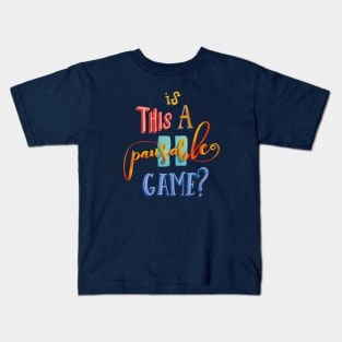 Is this a pausable Game Lettering Art Kids T-Shirt